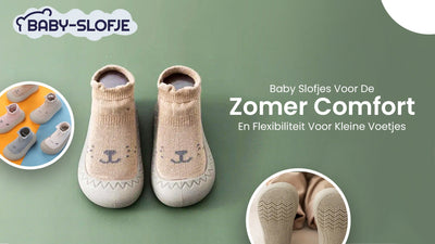 Baby Slofjes Voor De Zomer Comfort En Flexibiliteit Voor Kleine Voetjes
